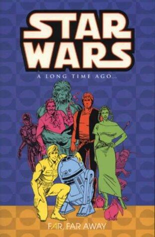 Star Wars-a Long Time Ago...far, Far Away : A Long Time Ago...: Far, Far Away V. 7