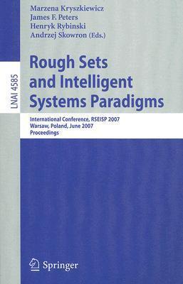 Rough Sets and Intelligent Systems Paradigms: International Conference, RSEISP 2007, Warsaw, Poland, June 28-30, 2007, Proceedings