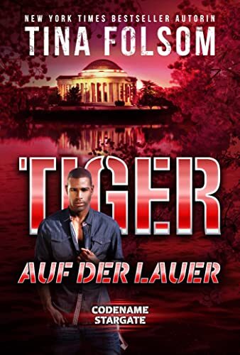 Tiger - Auf der Lauer (Codename Stargate 4)