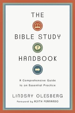 The Bible Study Handbook: A Comprehensive Guide to an Essential Practice