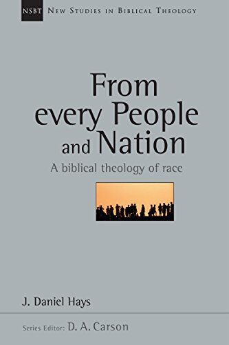 From Every People and Nation: A Biblical Theology of Race