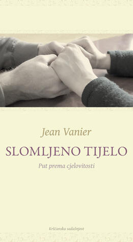 Slomljeno tijelo: put rema cjelovitosti