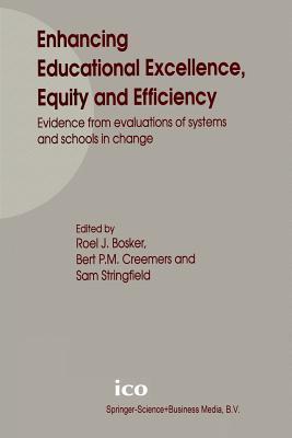 Enhancing Educational Excellence, Equity and Efficiency: Evidence from evaluations of systems and schools in change