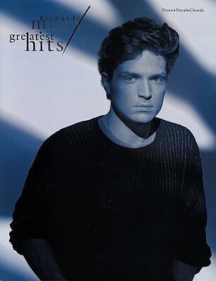 Richard Marx -- Greatest Hits: Piano/Vocal/Chords