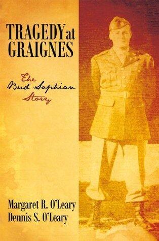Tragedy at Graignes: The Bud Sophian Story