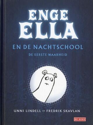 Enge Ella en de nachtschool: de eerste waarheid
