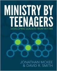 Ministry by Teenagers: Developing Leaders from Within