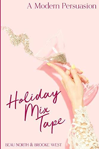 Holiday Mix Tape: A Modern Persuasion