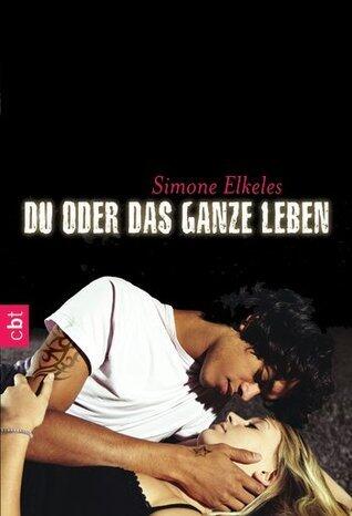 Du oder das ganze Leben