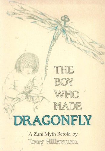 Boy Who Made Dragonfly a Zuni Myth Retold