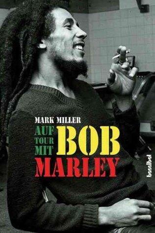 Auf Tour mit Bob Marley - Ein Insider erzählt ...