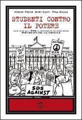 Studenti contro il potere. La storia dell'SDS, il movimento studentesco protagonista del'68 americano