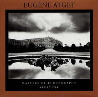 Eugène Atget: Masters of Photography Series