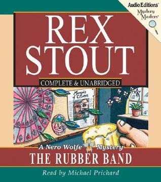 The Rubber Band: A Nero Wolfe Mystery