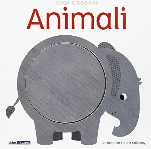 Gira e scopri. Animali