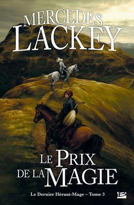 Le dernier Héraut-Mage T03 Le Prix de la magie: Le dernier Héraut-Mage
