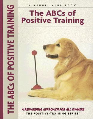 The ABC's of Positive Training