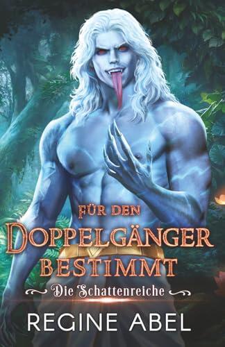 Für Den Doppelgänger Bestimmt (Die Schattenreiche)