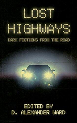 Lost Highways: Dark Fictions from the Road