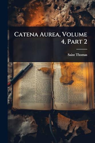 Catena Aurea, Volume 4, Part 2