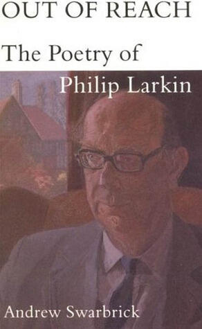 Out of Reach: The Poetry of Philip Larkin