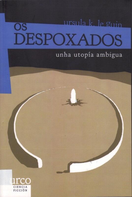 Os despoxados. Unha utopía ambgua