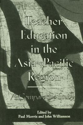 Teacher Education in the Asia-Pacific Region: A Comparative Study