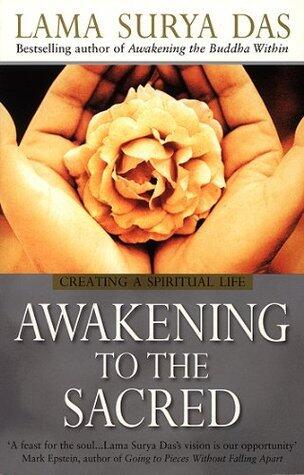 Awakening To The Sacred: Creating a Spiritual Life from Scratch