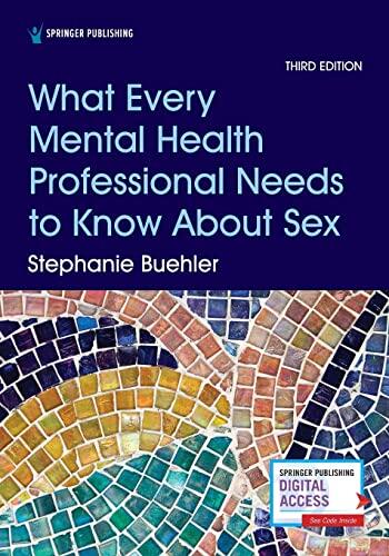 What Every Mental Health Professional Needs to Know About Sex (Third Edition)