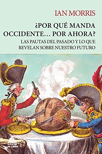 ¿Por qué manda Occidente... por ahora?