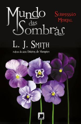 Submissão Mortal - Mundo das Sombras #3