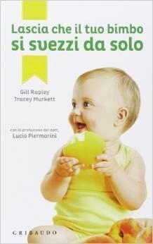 Lascia che il tuo bimbo si svezzi da solo