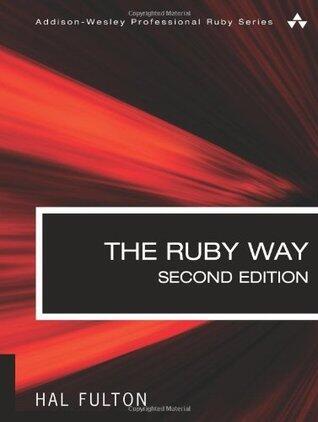 The Ruby Way: Solutions and Techniques in Ruby Programming