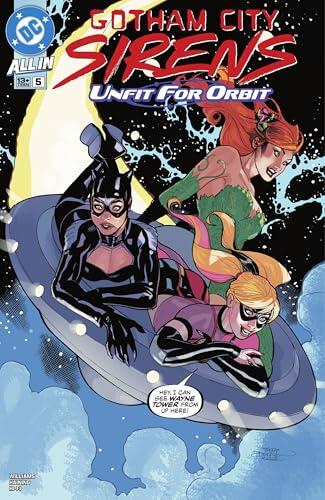 Gotham City Sirens: Unfit For Orbit (2025-) #5