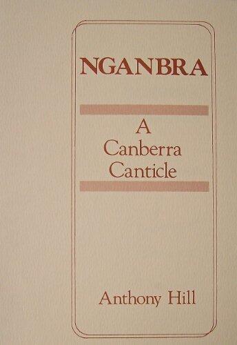 NGANBRA, A Canberra Canticle