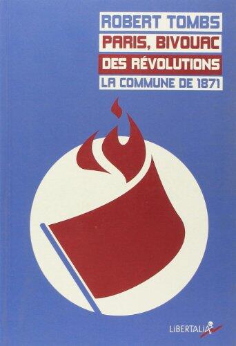 PARIS, BIVOUAC DES REVOLUTIONS - LA COMMUNE DE 1871