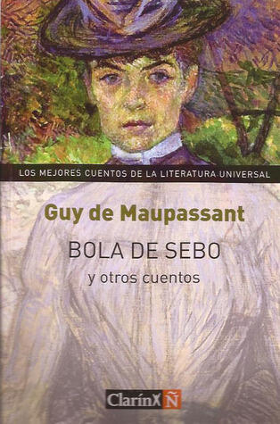 Bola de sebo y otros cuentos