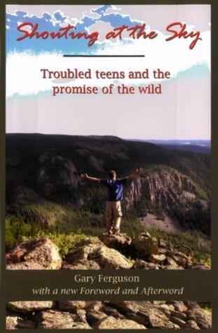 Shouting at the Sky, Troubled Teens and the Promise of the Wild