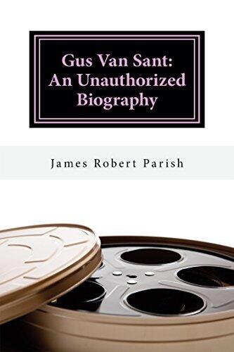 Gus Van Sant: An Unauthorized Biography