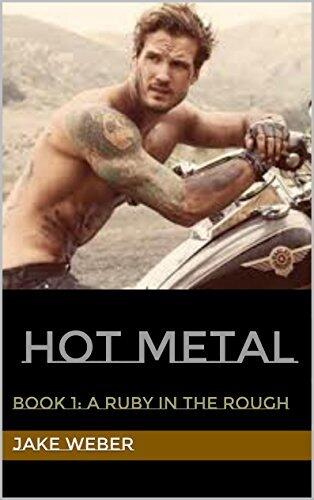 Hot Metal: Book 1: A Ruby in the Rough
