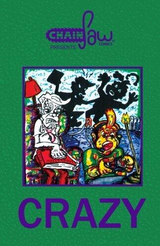 Chainsaw Comics Presents: Crazy