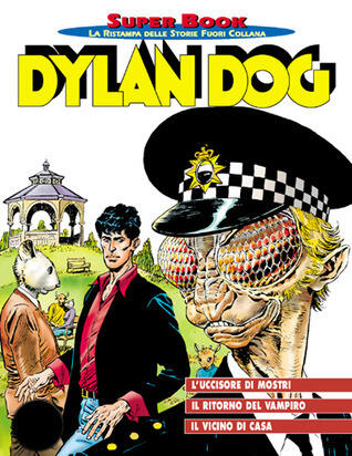 Dylan Dog Super Book n. 20: L'uccisore di mostri - Il ritorno del vampiro - Il vicino di casa