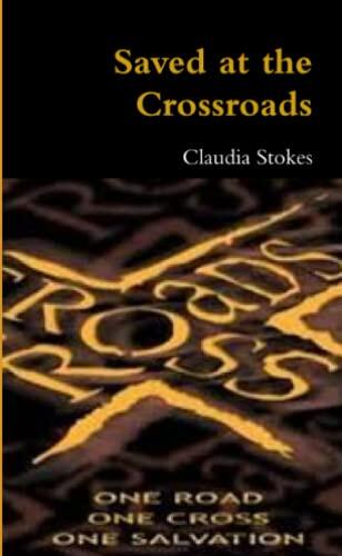 Saved at the Crossroads