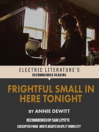 Frightful Small In Here Tonight: Excerpt from White Nights In Split Town City