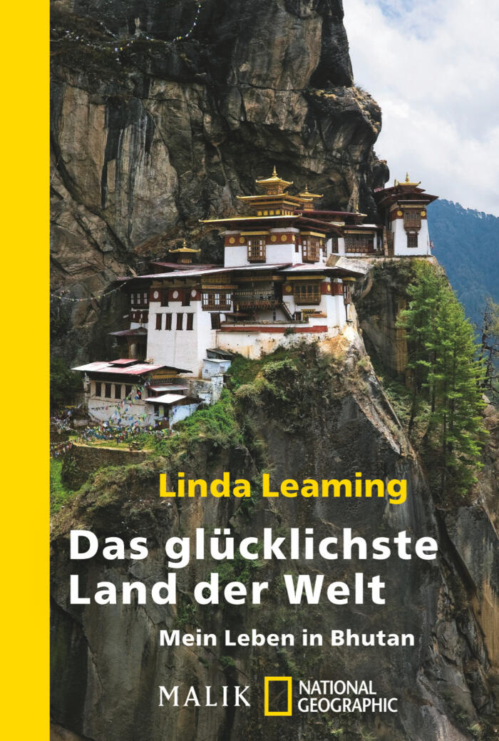 Das glücklichste Land der Welt: Mein Leben in Bhutan