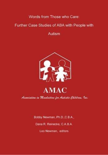 Words From Those Who Care: Further Case Studies of ABA with People with Autism