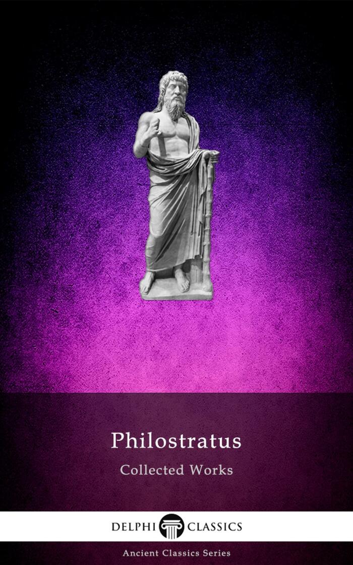 Delphi Collected Works of Philostratus