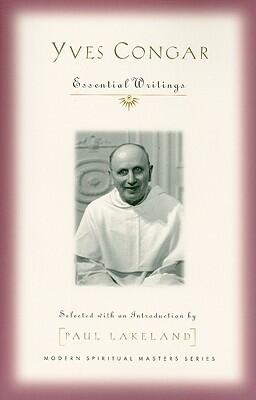 Yves Congar: Essential Writings