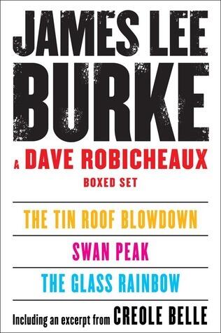A Dave Robicheaux Ebook Boxed Set: The Glass Rainbow, Swan Peak, The Tin Roof Blowdown, Excerpt from Creole Belle