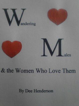 Wandering Males & the Women Who Love Them